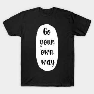 Go Your Own Way Abstract Shape Minimalist Blacj ans White Design T-Shirt